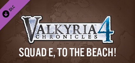 Valkyria Chronicles 4 - Squad E, to the Beach! cover art