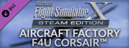 FSX Steam Edition: Aircraft Factory F4U Corsair™ Add-On