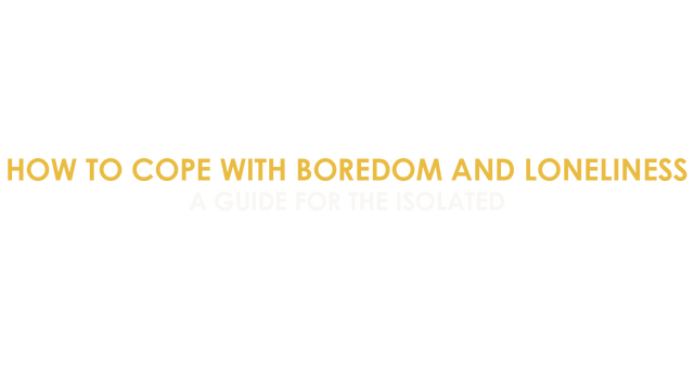 How To Cope With Boredom and Loneliness Logo