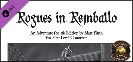 Fantasy Grounds - Rogues in Remballo (5E)