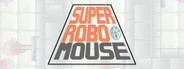SUPER ROBO MOUSE