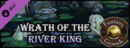 Fantasy Grounds - Wrath of River King (5E)