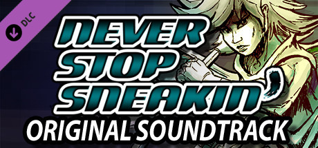 Never Stop Sneakin' - Original Soundtrack cover art