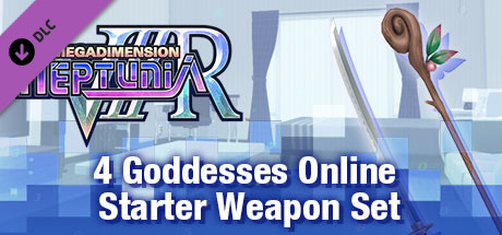Megadimension Neptunia VIIR - 4 Goddesses Online Starter Weapon Set | 四女神オンライン スターター 武器セット | 四女神Ｏｎｌｉｎｅ 初級 武器套組