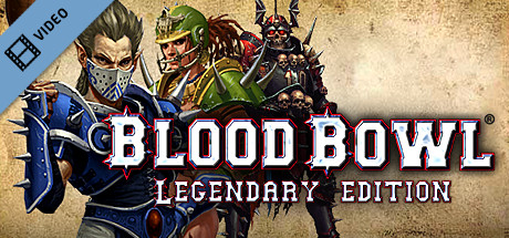 Blood Bowl Legendary Edition Trailer cover art