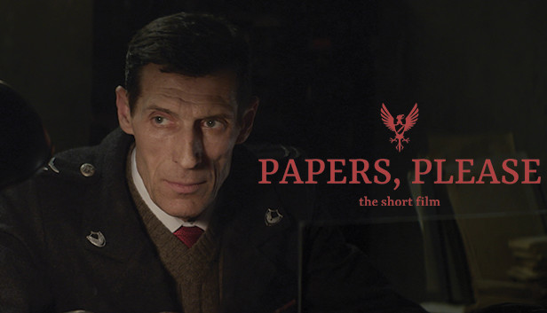 Papers Please The Short Film History Isthereanydeal