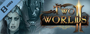 Two Worlds II Trailer