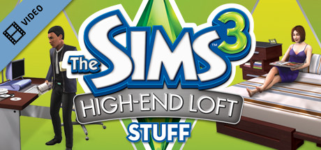 The Sims 3 High End Loft Stuff Trailer cover art
