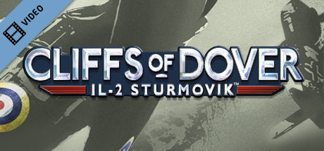 IL-2 Sturmovik - Cliffs of Dover Trailer cover art