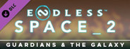 ENDLESS™ Space 2 - Guardians & the Galaxy Update
