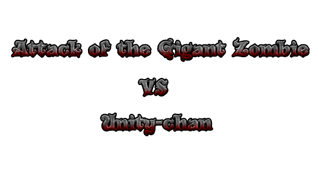 Attack of the Gigant Zombie vs Unity chan Logo
