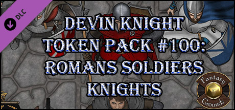 Fantasy Grounds - Devin Night Token Pack #100: Romans, Soldiers, and Knights (Token Pack) cover art