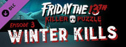Friday the 13th: Killer Puzzle - Episode 3: Winter Kills