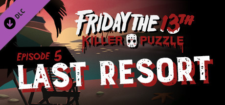 Friday the 13th: Killer Puzzle - Episode 5: Last Resort cover art