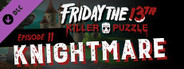 Friday the 13th: Killer Puzzle - Episode 11: Knightmare