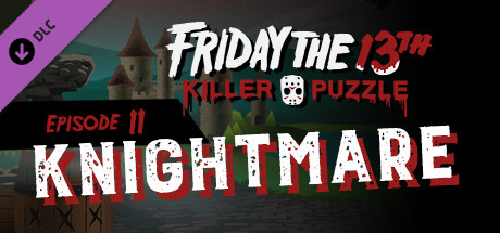 Friday the 13th: Killer Puzzle - Episode 11: Knightmare cover art