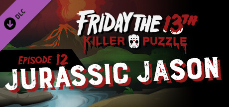 Friday the 13th: Killer Puzzle - Episode 12: Jurassic Jason cover art