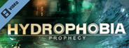 Hydrophobia Prophecy Launch Trailer
