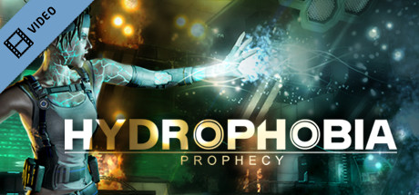 Hydrophobia Prophecy Launch Trailer cover art
