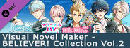Visual Novel Maker - BELIEVER! Collection vol.2