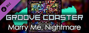 Groove Coaster - Marry me,Nightmare