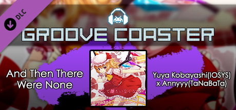 Groove Coaster - And Then There Were None cover art