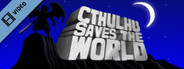 Cthulhu Saves the World Trailer