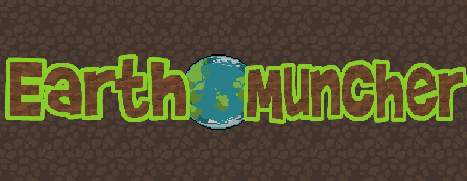 Earth Muncher