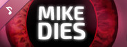 Mike Dies - Soundtrack