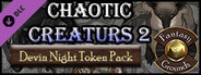 Fantasy Grounds - Devin Night Token Pack #102: Chaotic Creatures 2 (Token Pack)