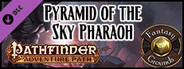 Fantasy Grounds - Pathfinder RPG - Mummy’s Mask AP 6: Pyramid of the Sky Pharaoh (PFRPG)