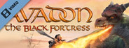 Avadon: The Black Fortress Trailer