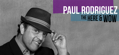 Paul Rodriguez: The Here and Wow cover art