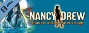 Nancy Drew: Shadow at the Water's Edge Trailer