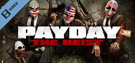 Payday: The Heist Trailer cover art