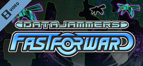 Data Jammers: FastForward Trailer cover art