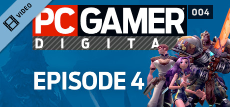 PC Gamer Digital EP4 Teaser cover art