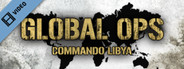 Global Ops: Commando Libya Trailer