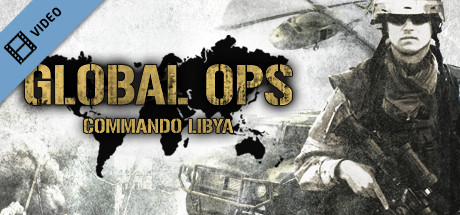Global Ops: Commando Libya Trailer cover art