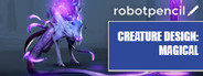 Robotpencil Presents: Creature Design: Magical