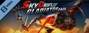 SkyDrift: Gladiator Pack Trailer