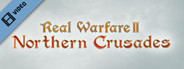 Real Warfare 2: Northern Crusades Trailer