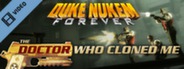 Duke Nukem Forever: The Doctor Who Cloned Me Trailer