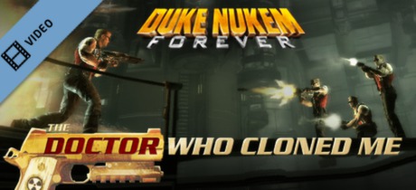 Duke Nukem Forever: The Doctor Who Cloned Me Trailer cover art