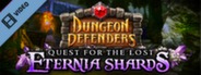 Dungeon Defenders - Quest for the Lost Eternia Shards Trailer
