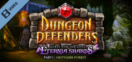 Dungeon Defenders - Quest for the Lost Eternia Shards Trailer cover art