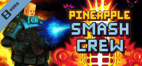 Pineapple Smash Crew Trailer cover art