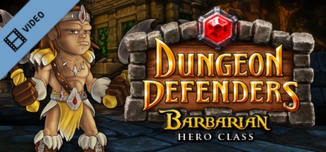 Dungeon Defenders - Barbarian Hero Trailer cover art