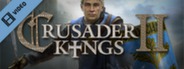 Crusader Kings II Trailer
