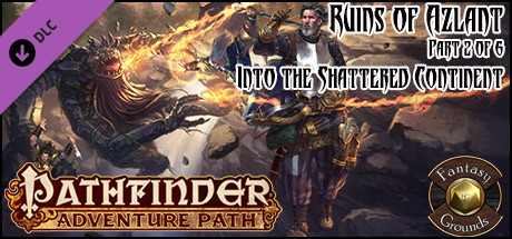 Fantasy Grounds - Pathfinder RPG - Ruins of Azlant AP 2: Into the Shattered Continent (PFRPG)